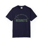I Regularly Watered My Regrets T-shirt