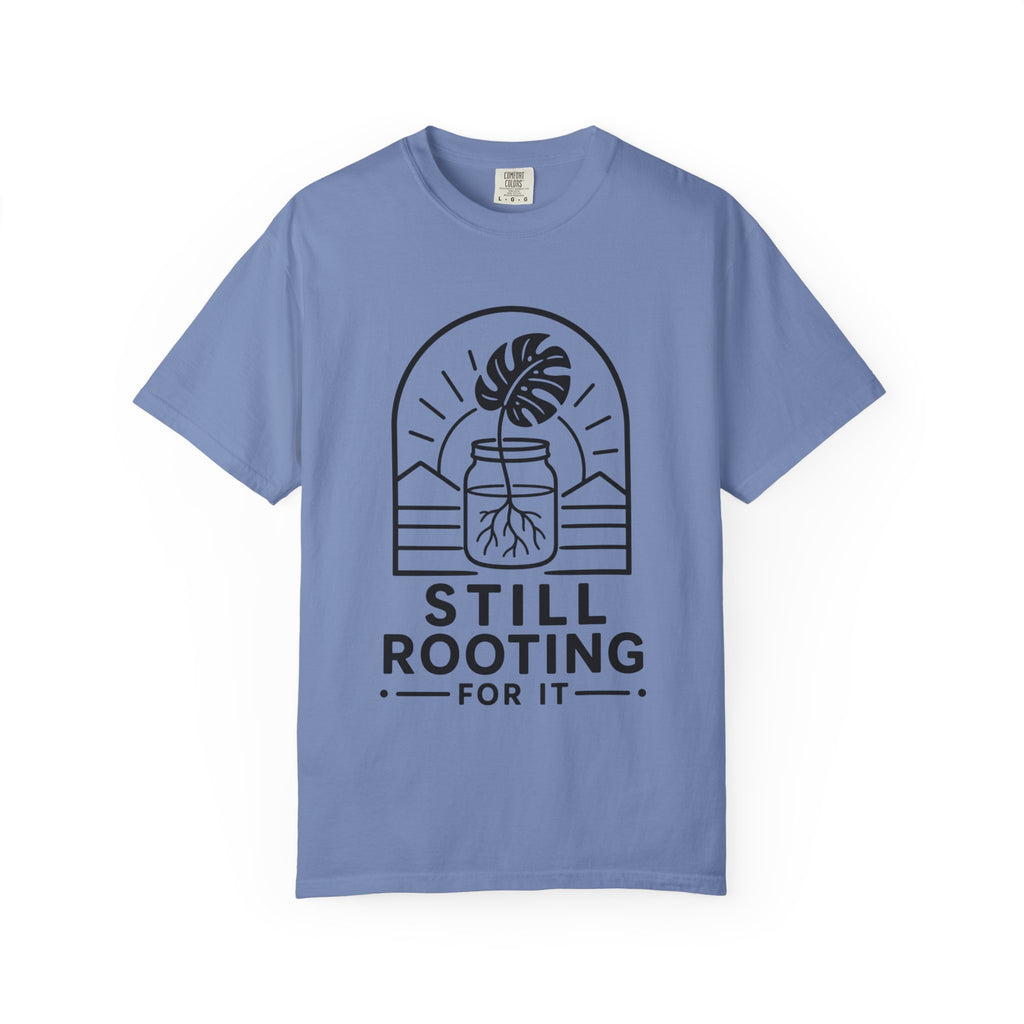 Still Rooting T-shirt
