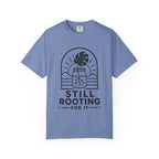 Still Rooting T-shirt