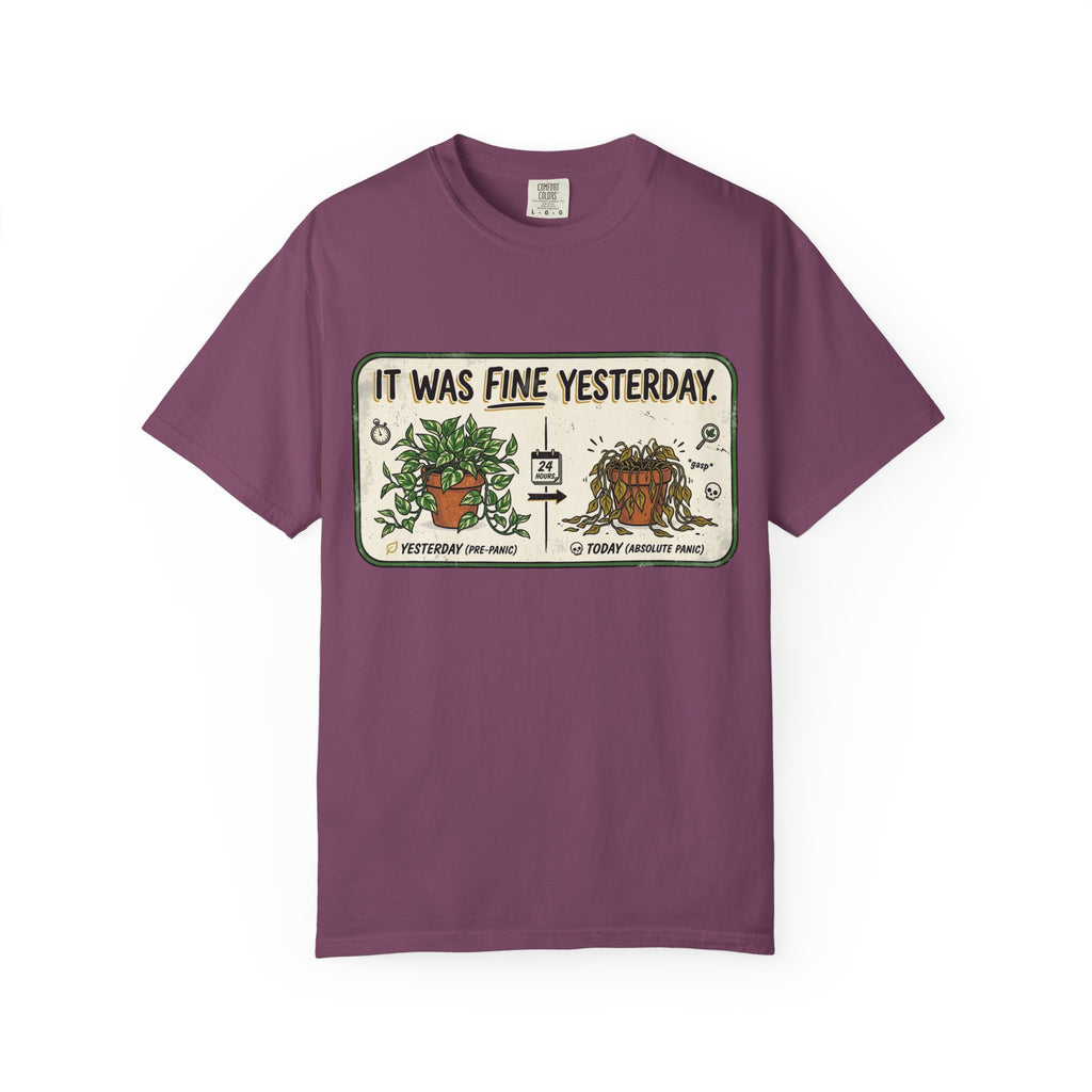 It Was Fine Yesterday T-shirt