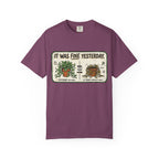 It Was Fine Yesterday T-shirt