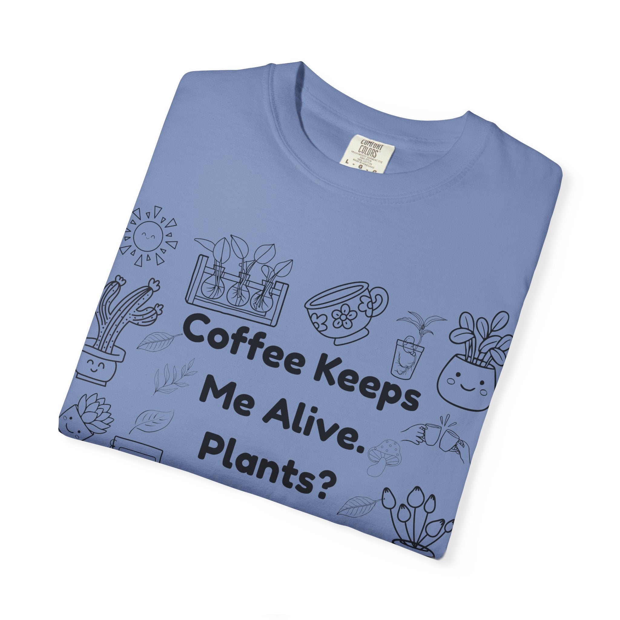 Plants? Debatable..  T-shirt