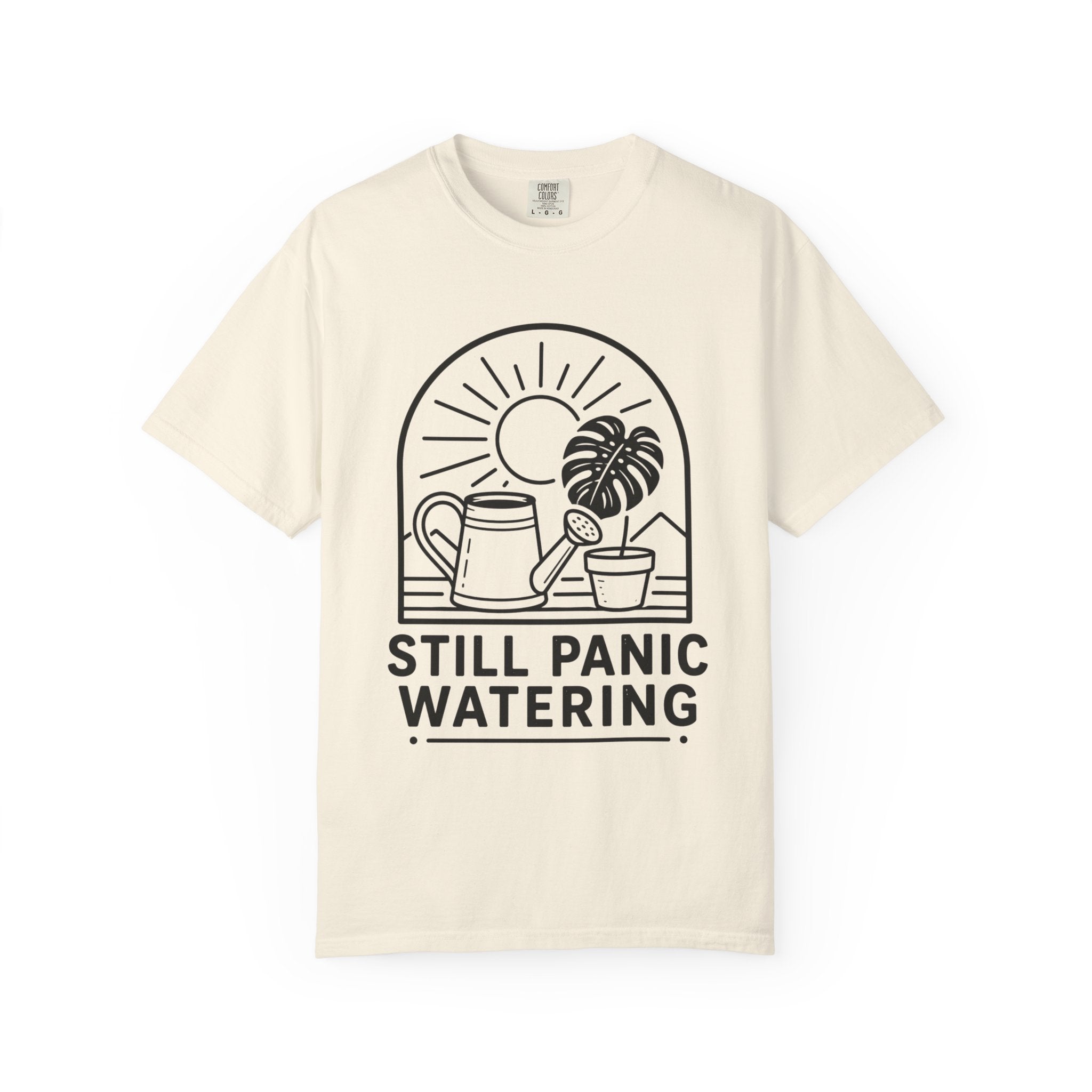 Still Panic Watering T-shirt