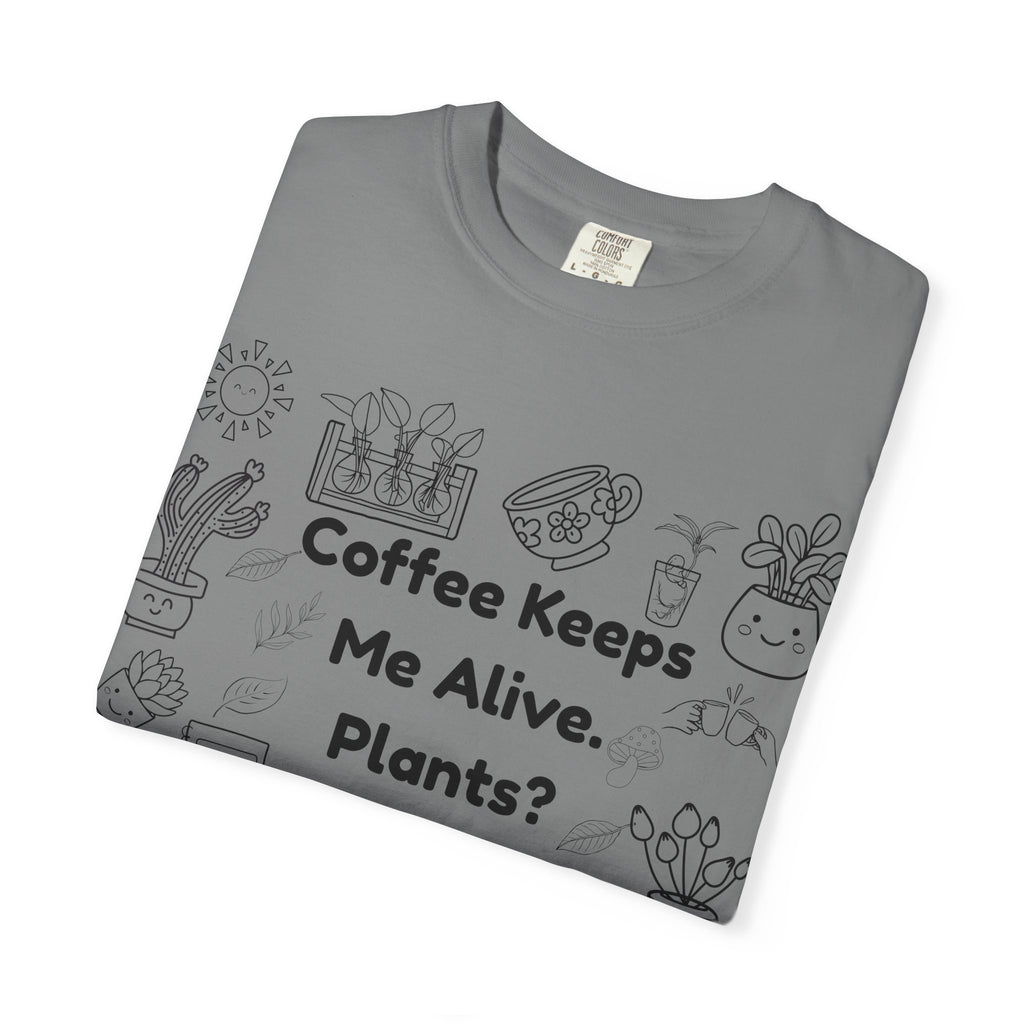 Plants? Debatable..  T-shirt