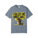 I Killed The Unkillable T-shirt