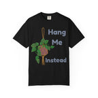 Hang Me Instead  T-shirt