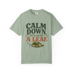 It's Just A Leaf  T-shirt