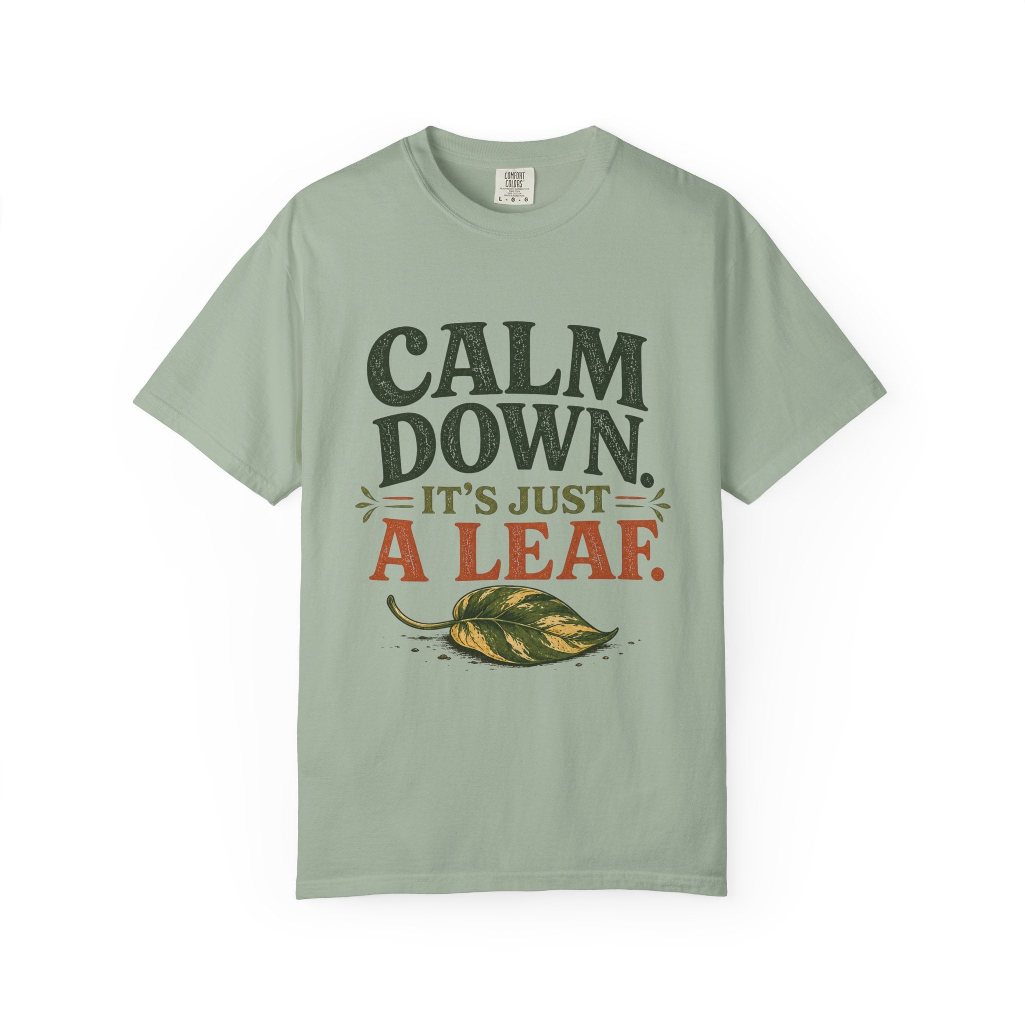 It's Just A Leaf  T-shirt