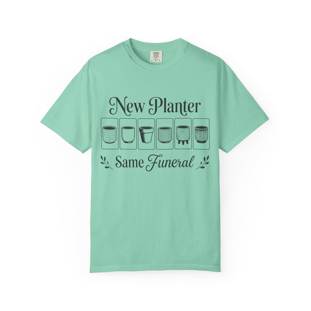 New Planter Same Funeral T-shirt