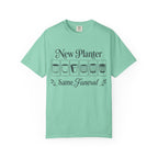 New Planter Same Funeral T-shirt