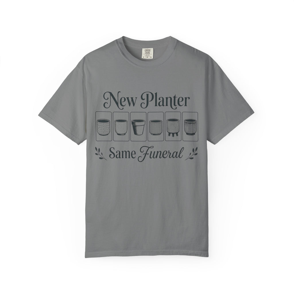 New Planter Same Funeral T-shirt