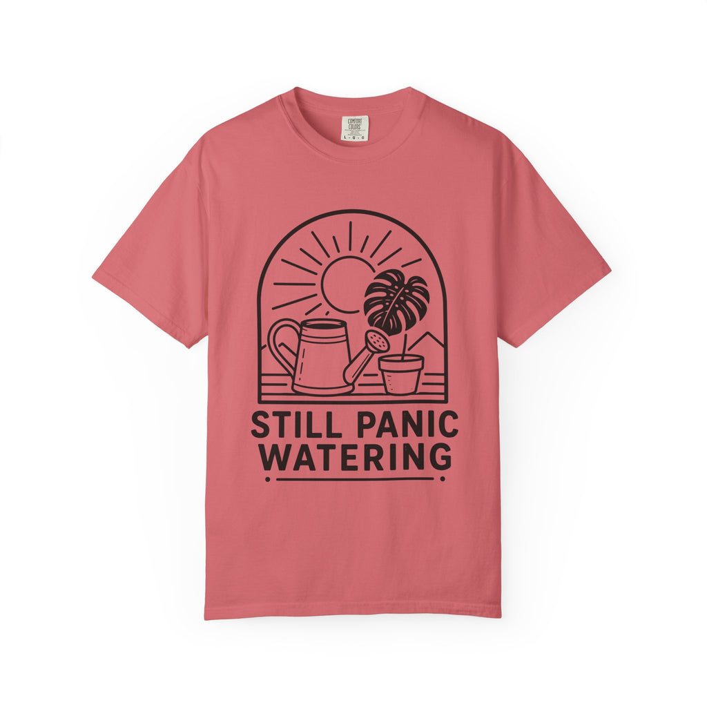 Still Panic Watering T-shirt