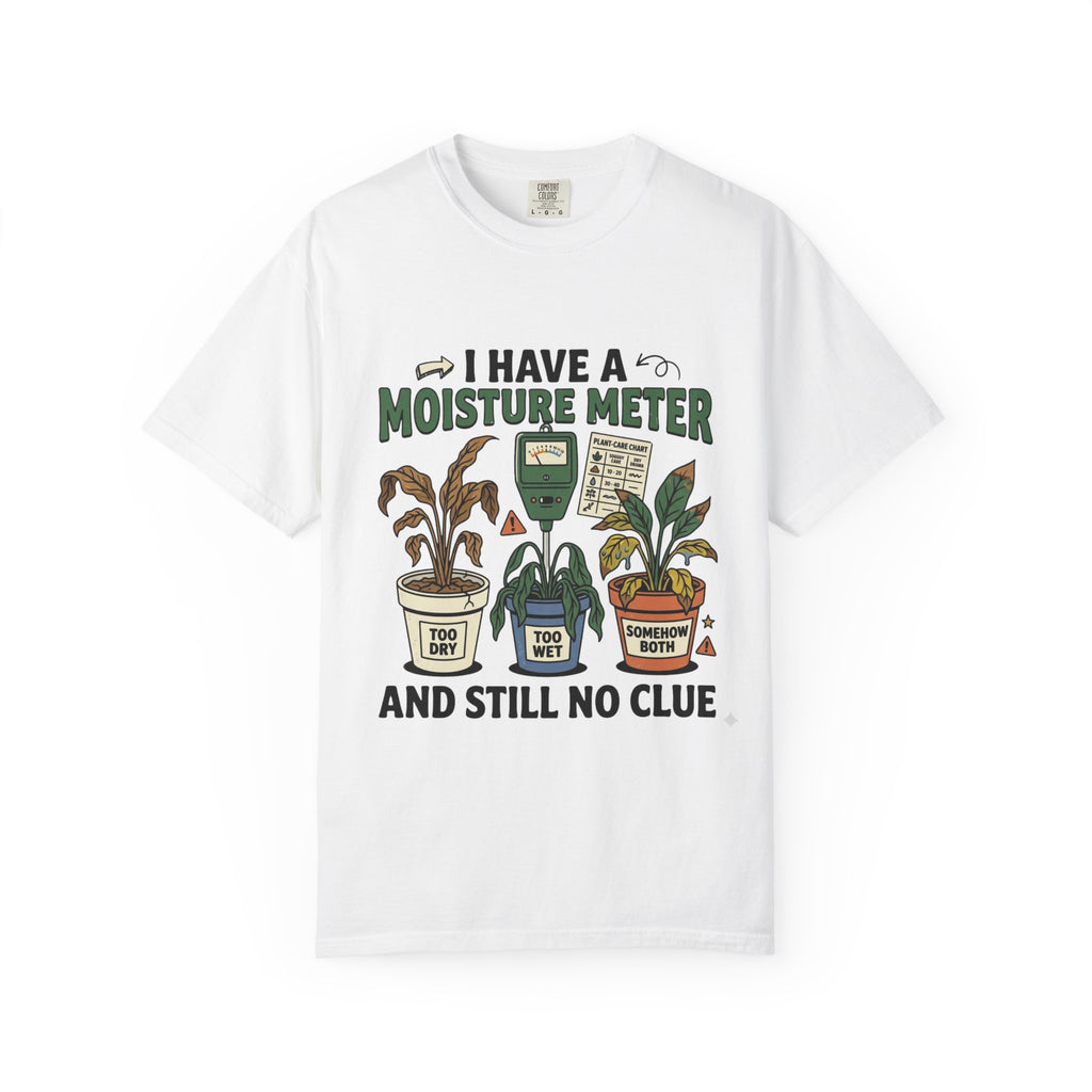 I Have Moisture Meter T-shirt