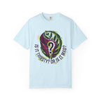 Is It Thirsty  T-shirt