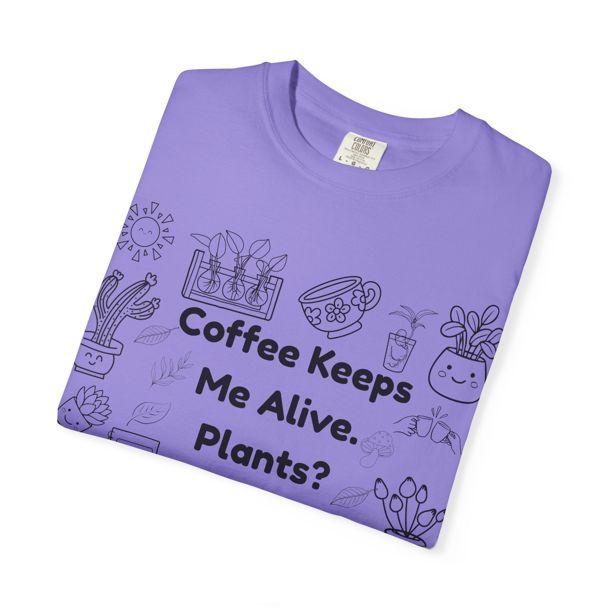 Plants? Debatable..  T-shirt