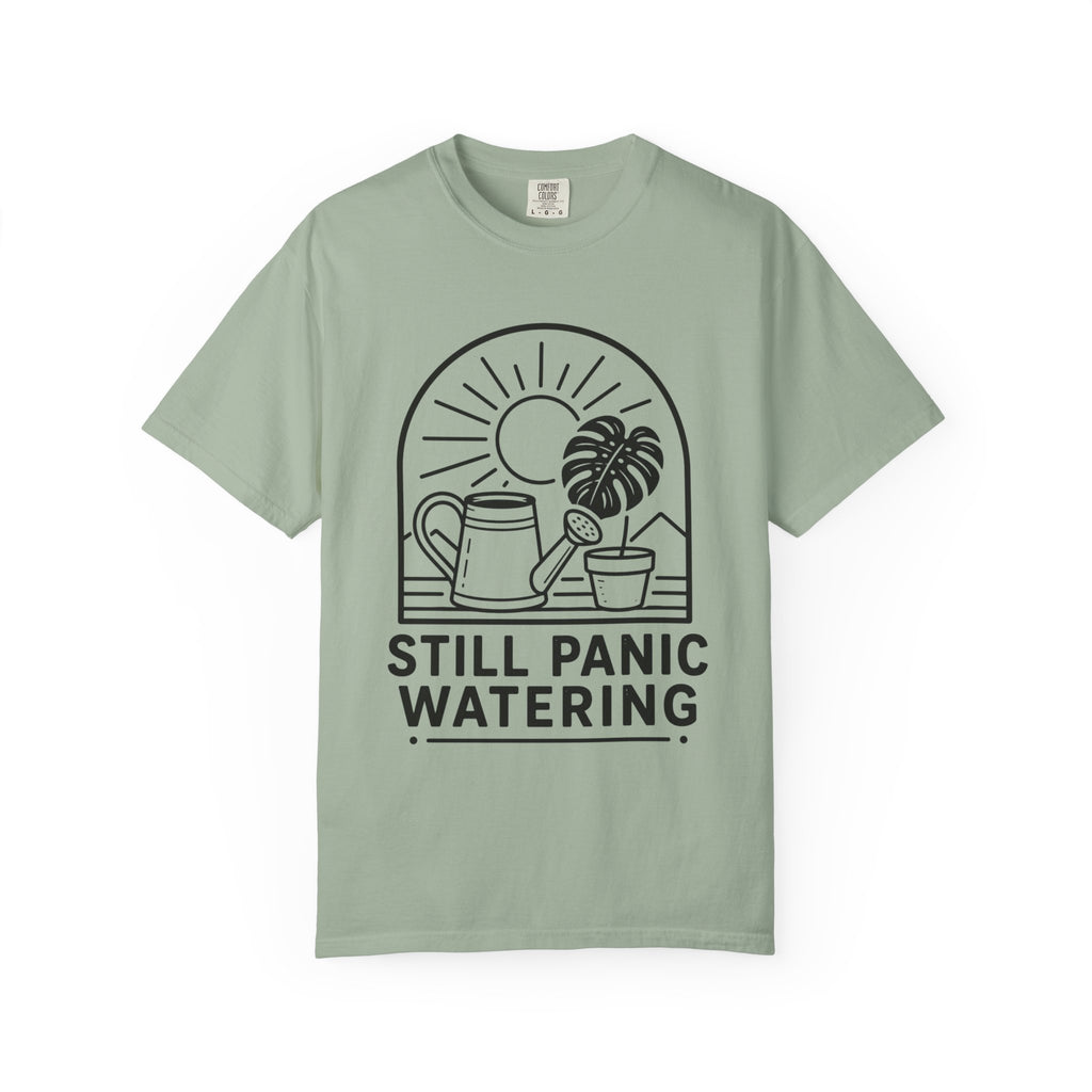 Still Panic Watering T-shirt
