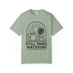 Still Panic Watering T-shirt