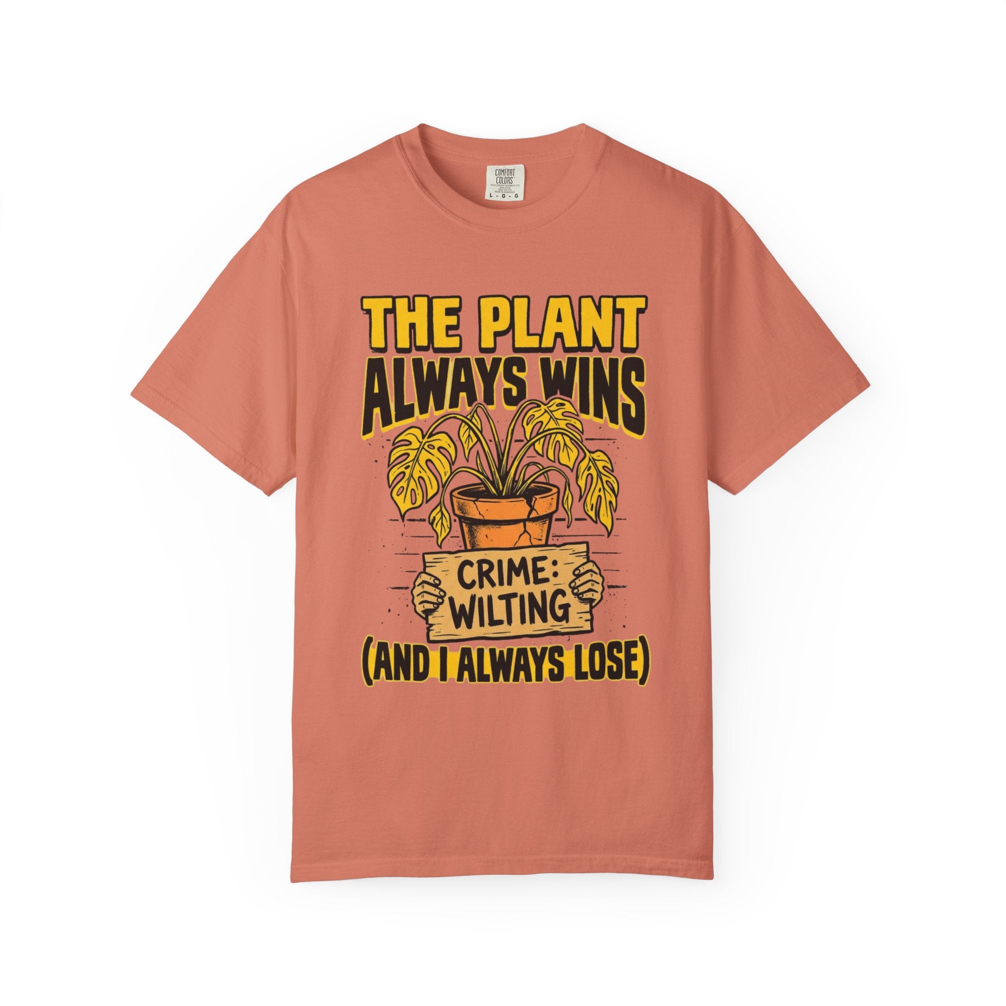 Plant Always Wins  T-shirt
