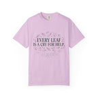 Every Leaf Is A Cry For Help T-shirt