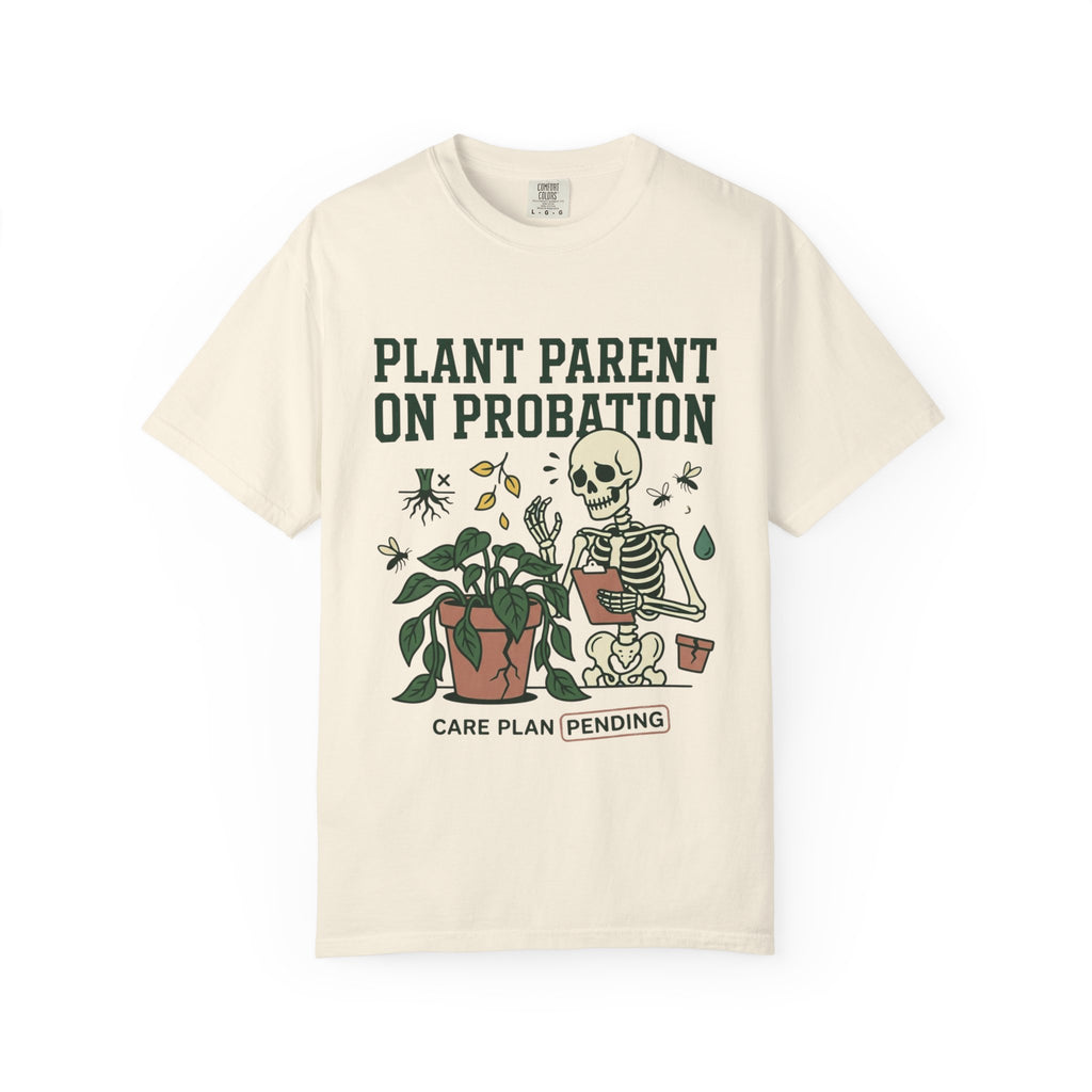 Plant Parent On Probation T-shirt