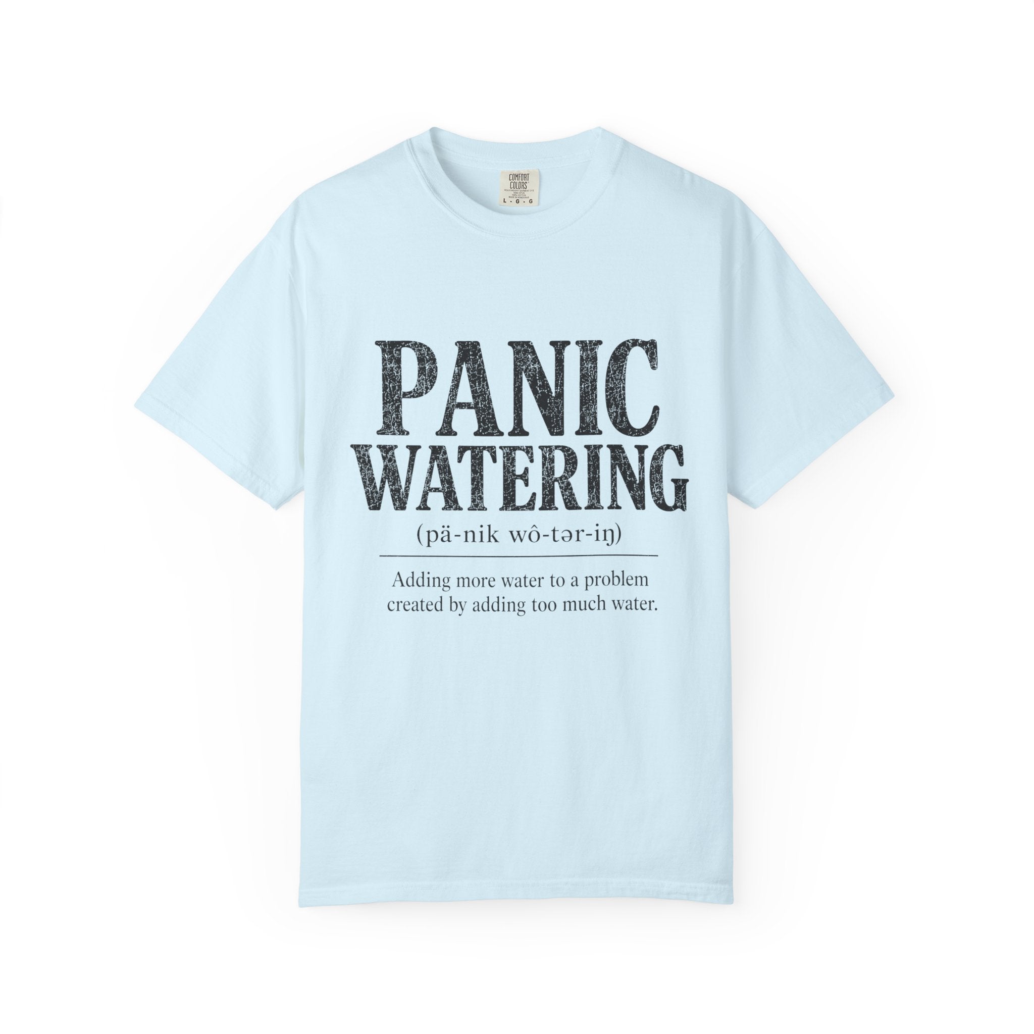 Panic Watering T-shirt