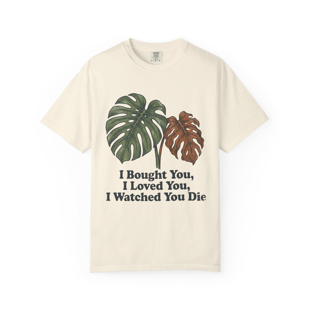 I Watched You Die T-shirt