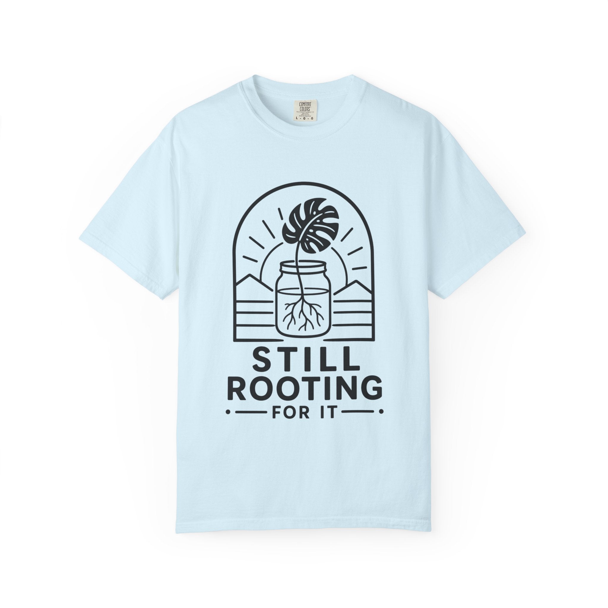 Still Rooting T-shirt