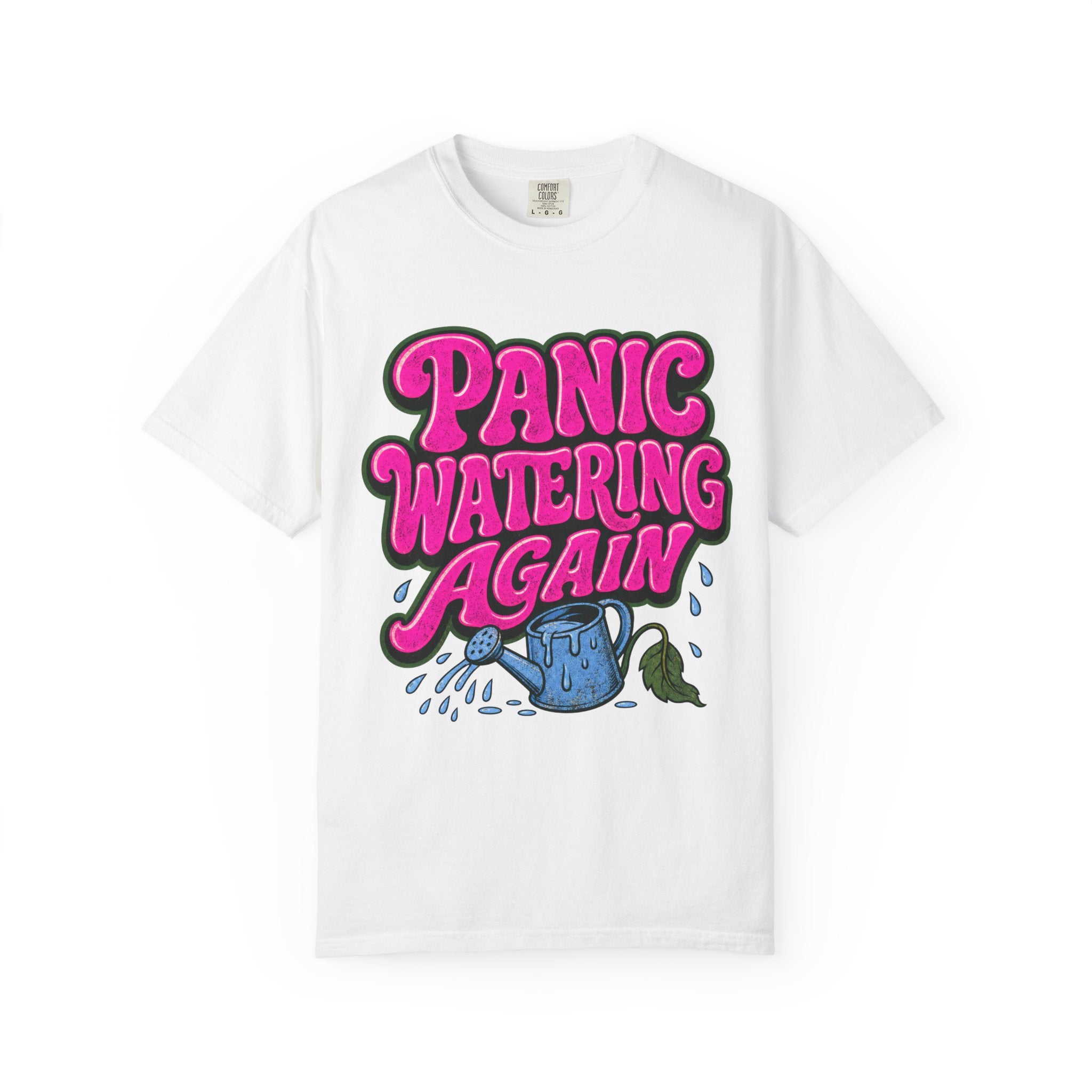 Panic Watering Again T-shirt