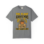 Plant Always Wins  T-shirt
