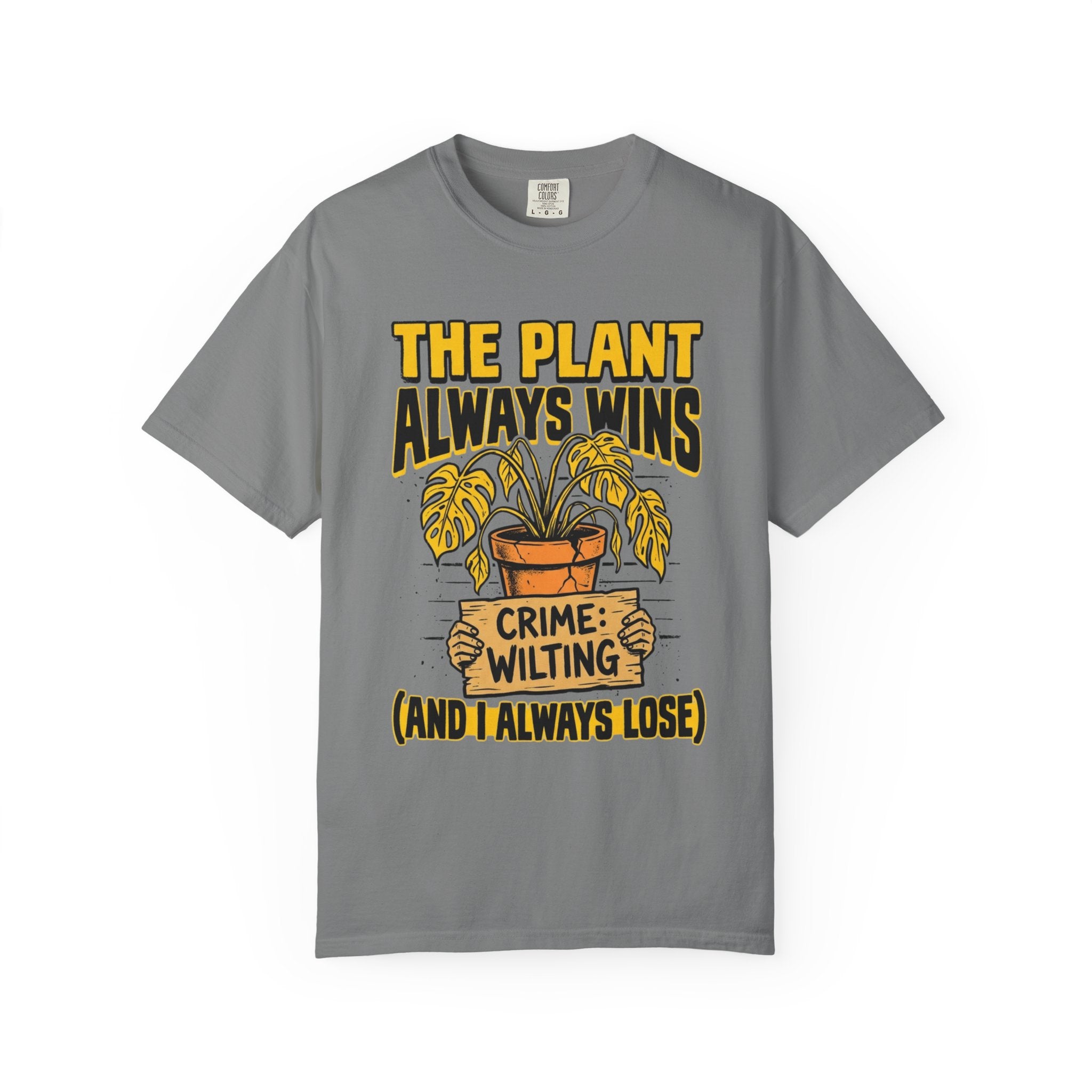 Plant Always Wins  T-shirt