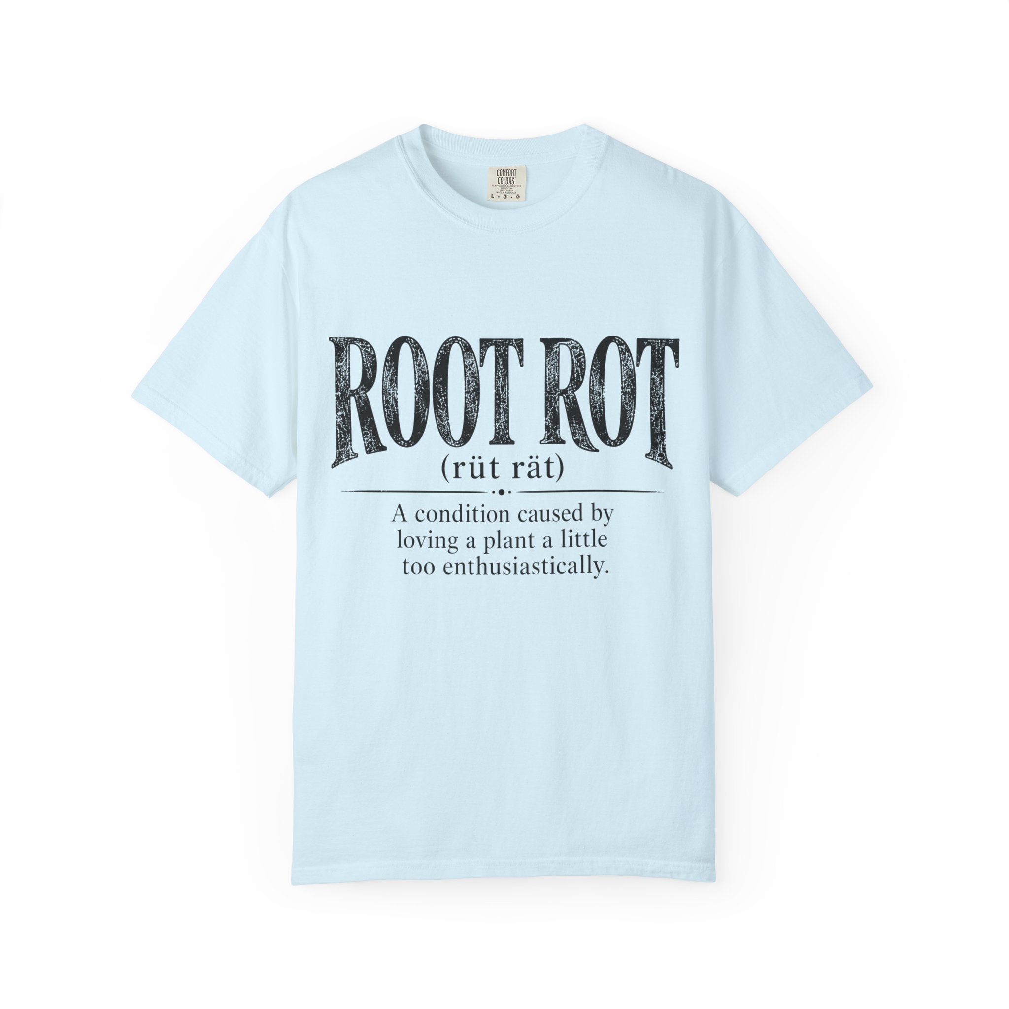 Root Rot  T-shirt