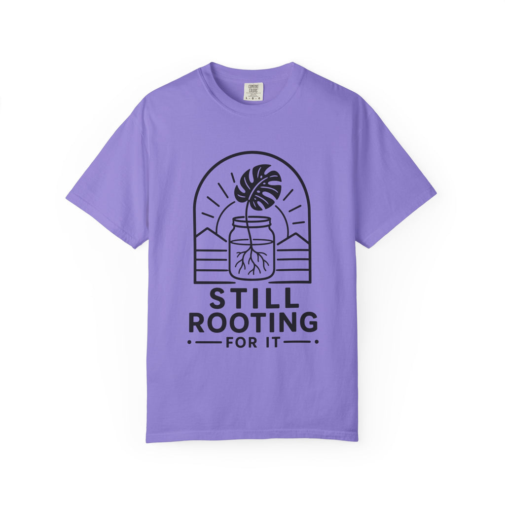 Still Rooting T-shirt