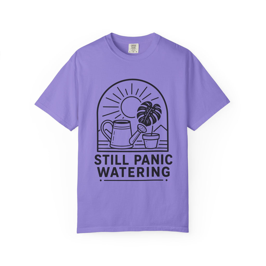 Still Panic Watering T-shirt