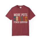 More Pots Fewer Survivor T-shirt