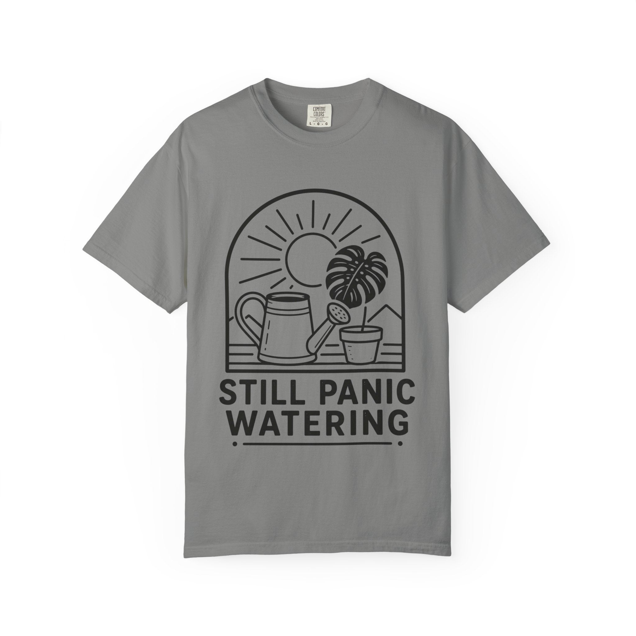 Still Panic Watering T-shirt