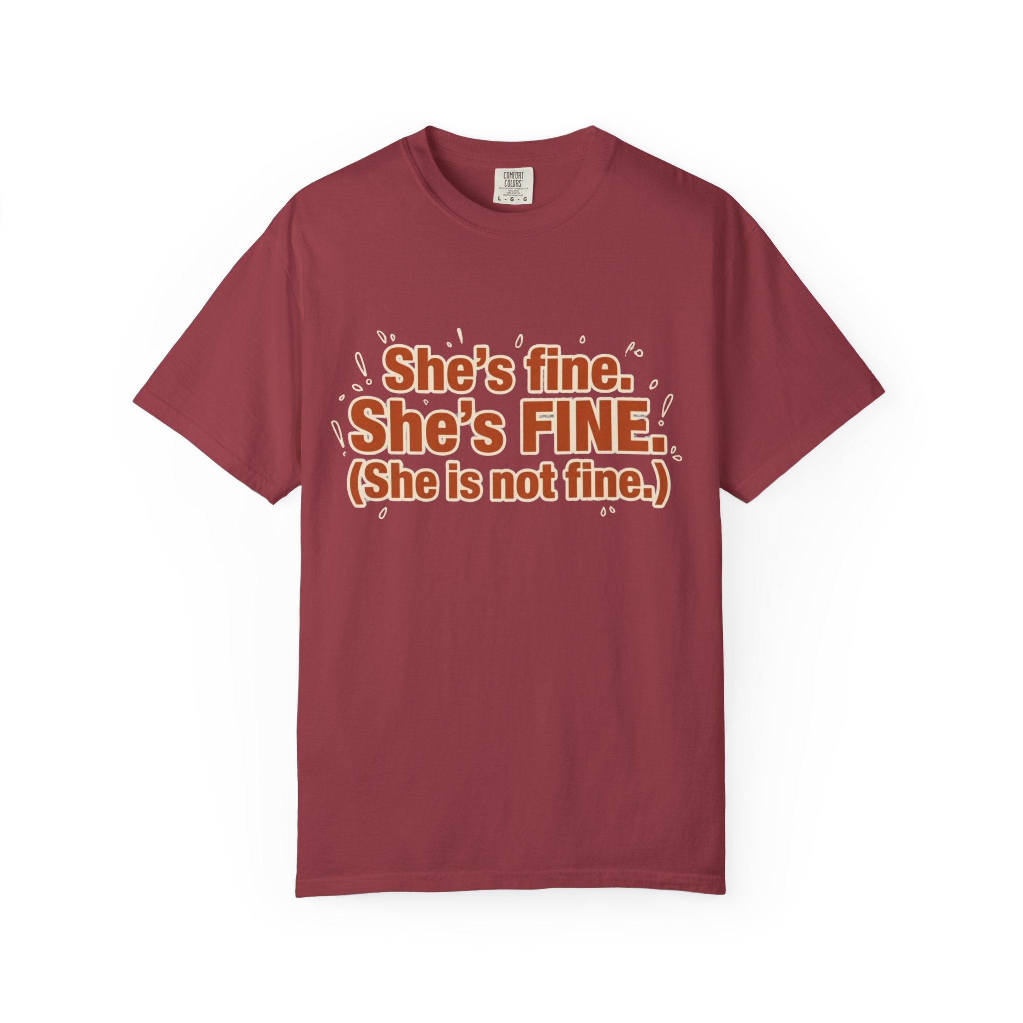 She is Fine, She is Not Fine T-shirt