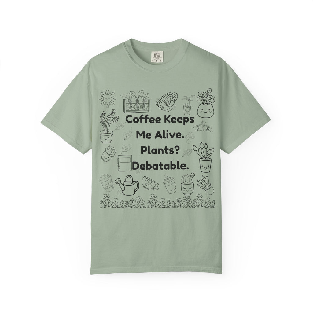 Plants? Debatable..  T-shirt
