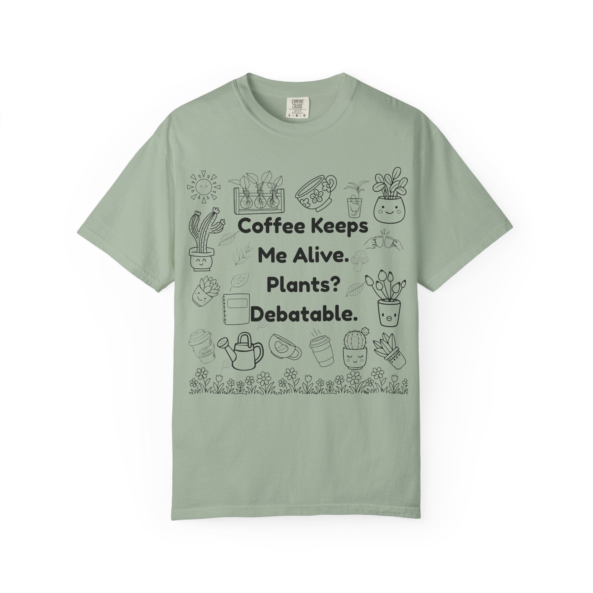 Plants? Debatable..  T-shirt