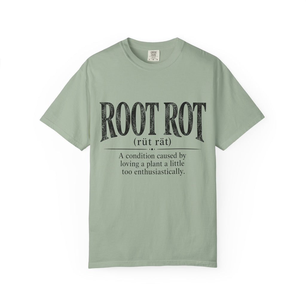 Root Rot  T-shirt