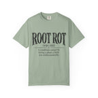Root Rot  T-shirt