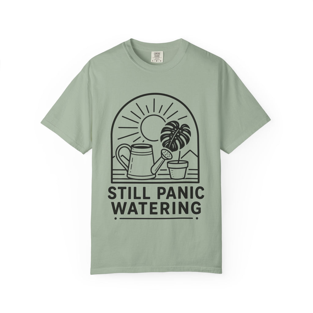 Still Panic Watering T-shirt
