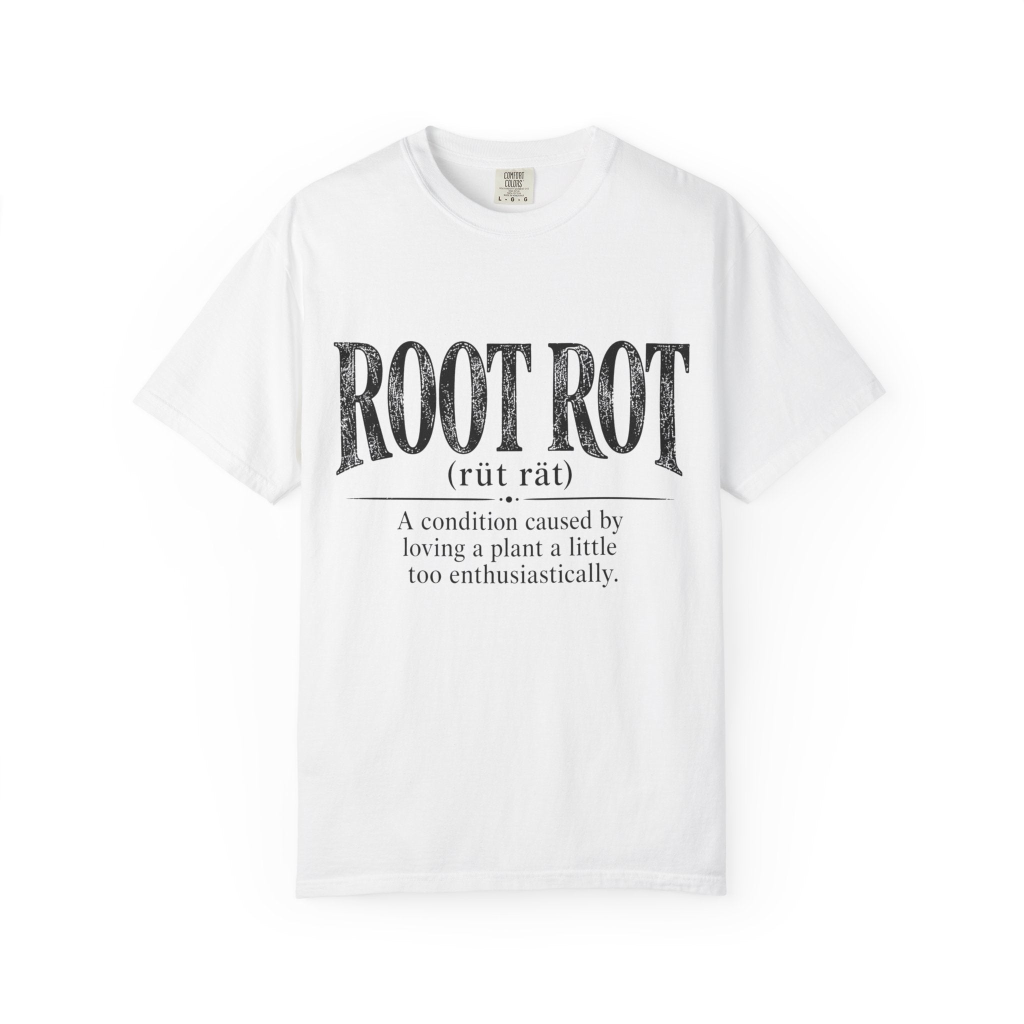 Root Rot  T-shirt