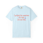 It's Fine I am Not Fine T-shirt