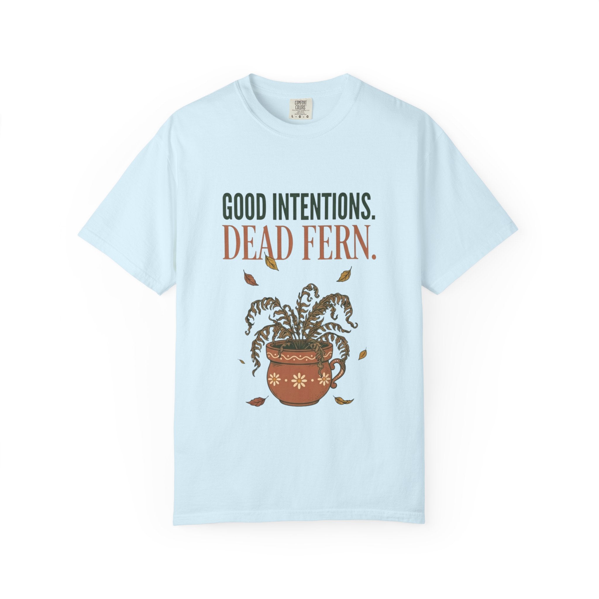 Good Intention Dead Fern T-shirt