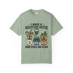 I Have Moisture Meter T-shirt