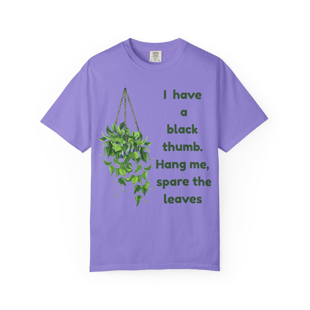 I Have A Black Thumb T-shirt