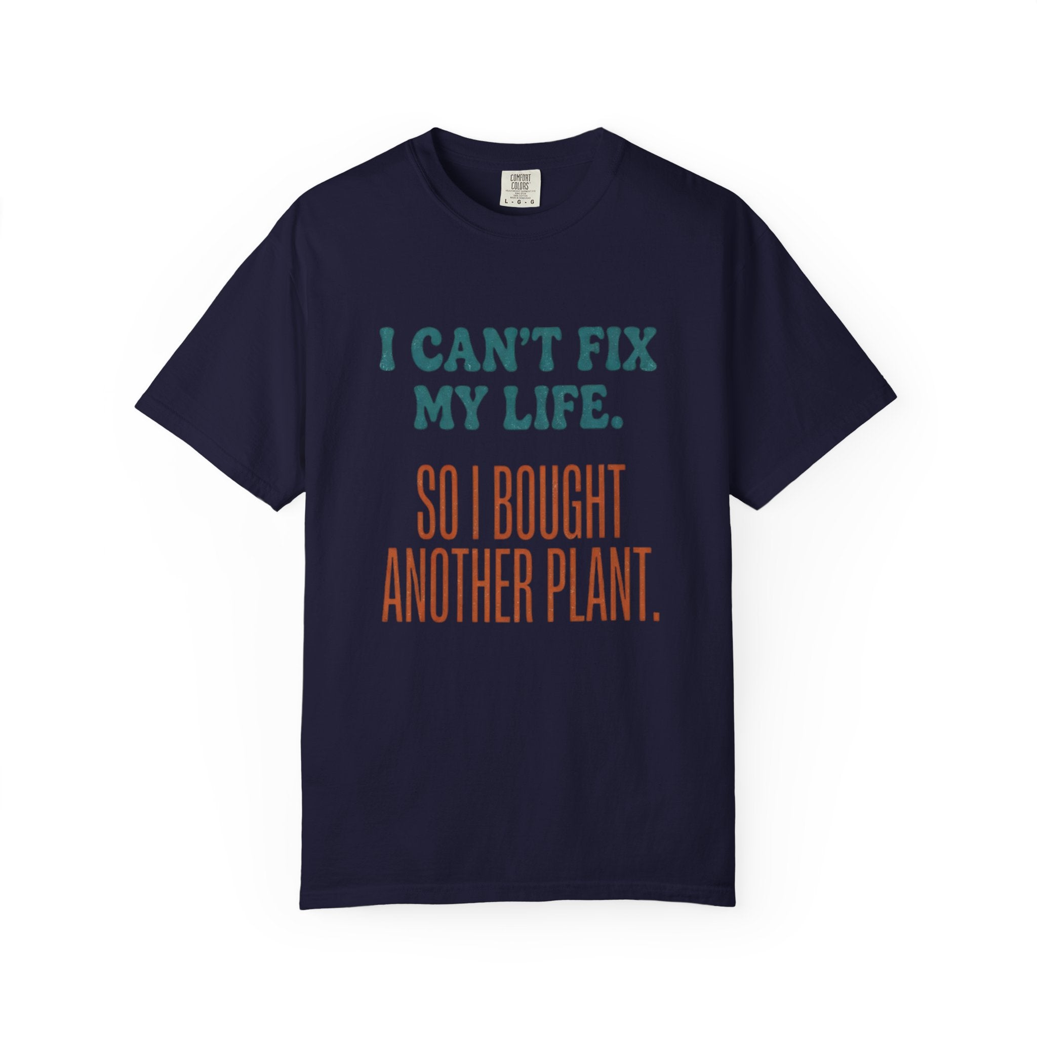 I Can't Fix My Life T-shirt