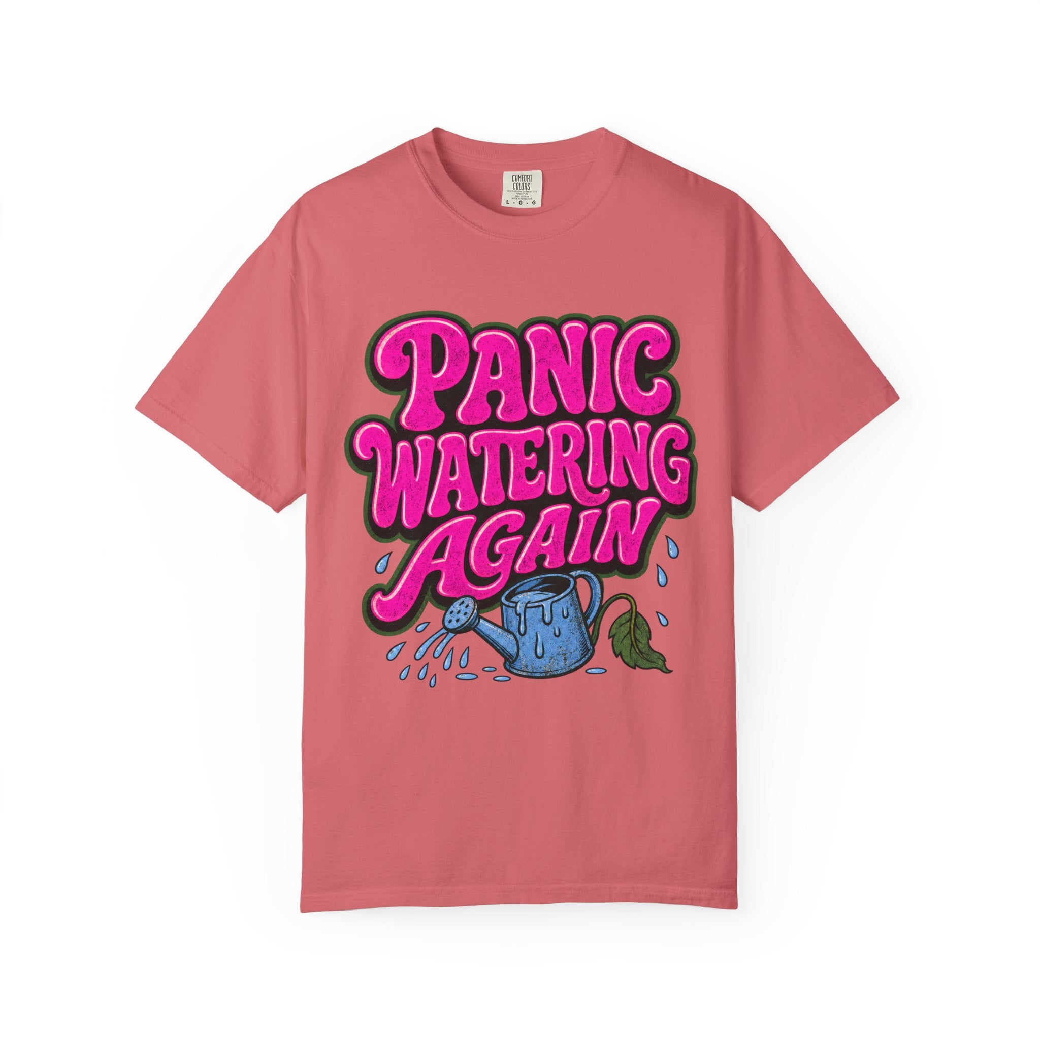 Panic Watering Again T-shirt