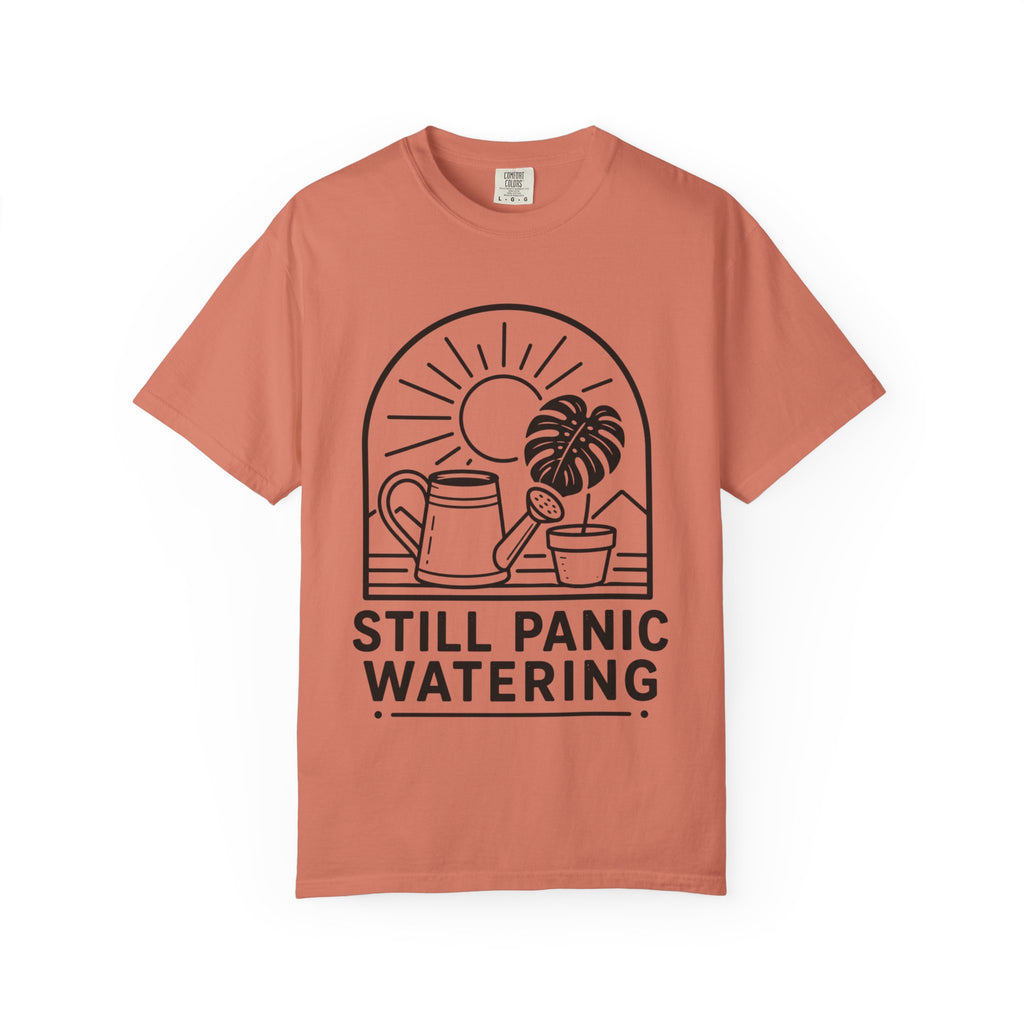 Still Panic Watering T-shirt