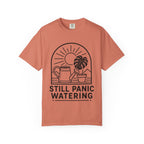 Still Panic Watering T-shirt
